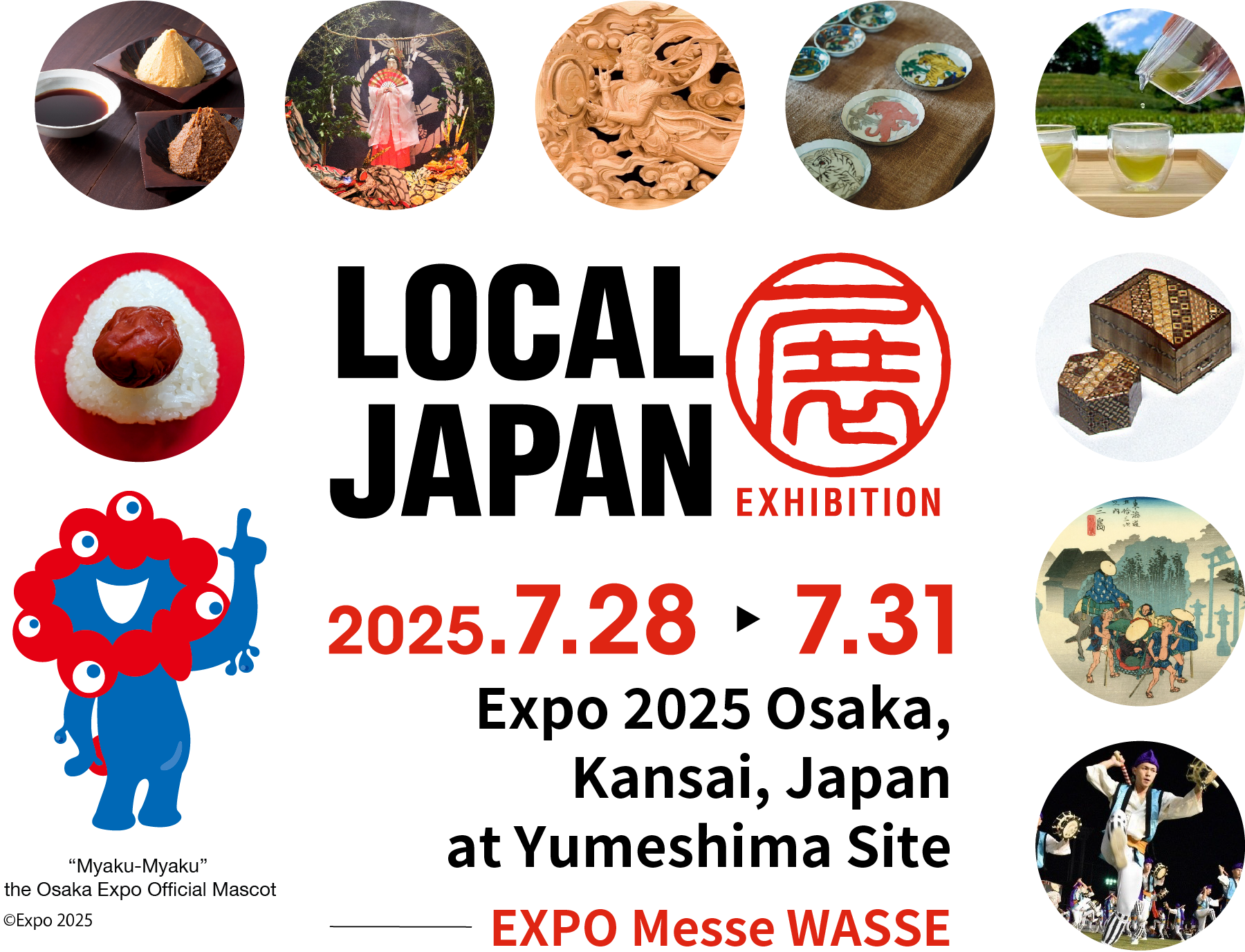 LOCAL JAPAN EXHIBITION 2025.7.28 ▶︎ 7.31 EXPO2025 Osaka ,Kansai ,Japan at Yumeshima Site